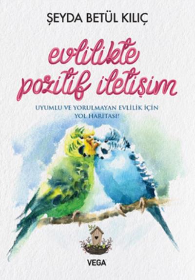 Evlilikte Pozitif İletişim Şeyda Betül Kılıç