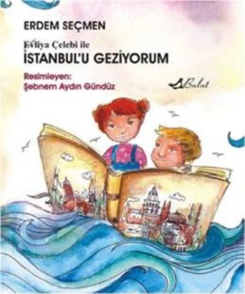 Evliya Çelebi ile İstanbulu Geziyorum %17 indirimli Erdem Seçmen Evliya Çelebi ile İstanbulu Geziyorum %17 indirimli Erdem Seçmen