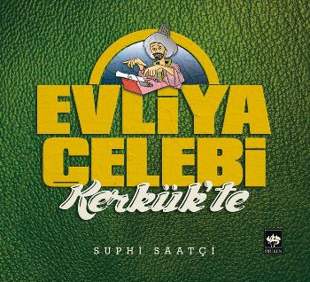 Evliya Çelebi Kerkükte %17 indirimli Suphi Saatçi