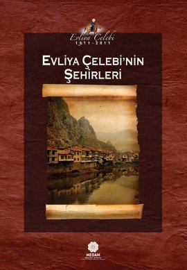 Evliya Çelebi’nin Şehirleri