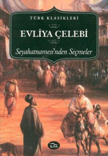 Evliya Çelebi Seyahatnamesinden Seçmeler %17 indirimli Evliya Çelebi