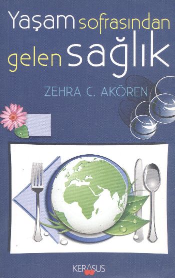 Yaşam Sofrasından Gelen Sağlık %17 indirimli Zehra C.Akören