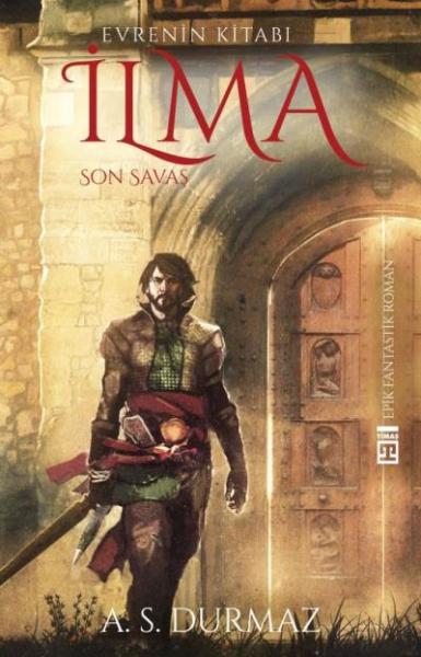 Evrenin Kitabı İlma-Son Savaş A. S. Durmaz