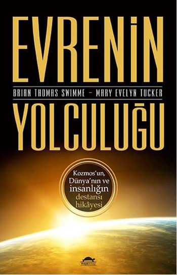 Evrenin Yolculuğu Brian Thomas Swimme-Mary Evelyn Tucker