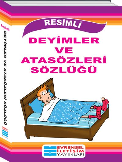 Resimli Deyimler Ve Atasözleri Sözlüğü