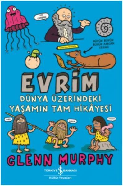 Evrim - Dünya Üzerindeki Yaşamın Tam Hikayesi