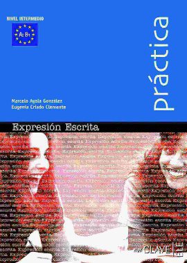 Expression Escrita A2-B1 (Practica) - İspanyolca Orta Seviye Yazma M. 
