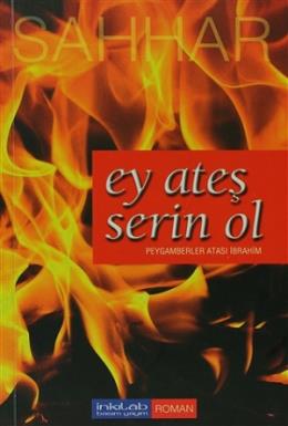 Ey Ateş Serin Ol (Peygamberler Atası İbrahim) %17 indirimli Abdülhamid