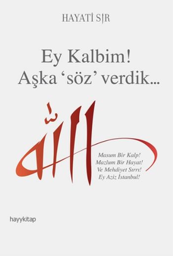 Ey Kalbim Aşka Söz Verdik