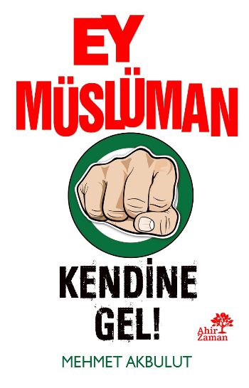 Ey Müslüman Kendine Gel