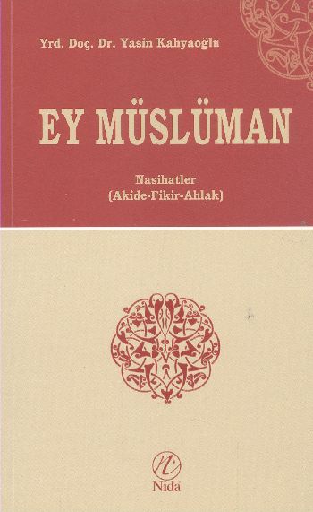 Ey Müslüman Nasihatler