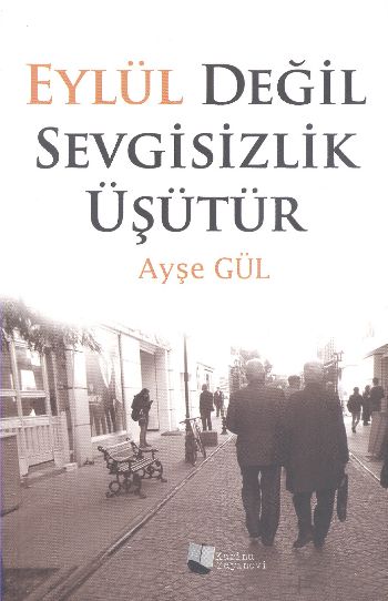 Eylül Değil Sevgisizlik Üşütür