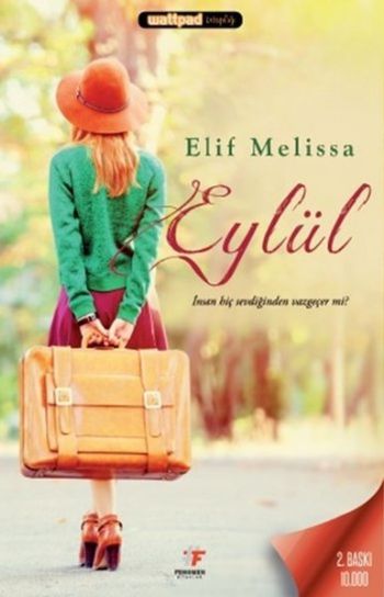 Eylül - Wattpad Kitaplığı Elif Melissa