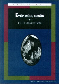 Eyüp: Dün / Bugün Sempozyum 11-12 Aralık 1993