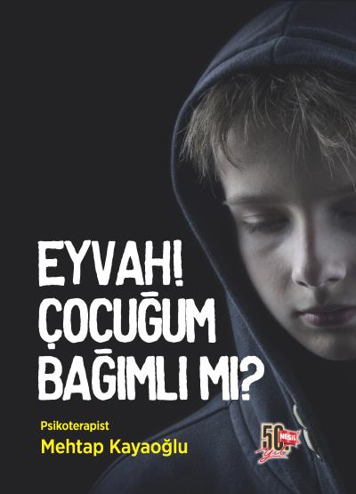 Eyvah!Çocuğum Bağımlı mı? Mehtap Kayaoğlu