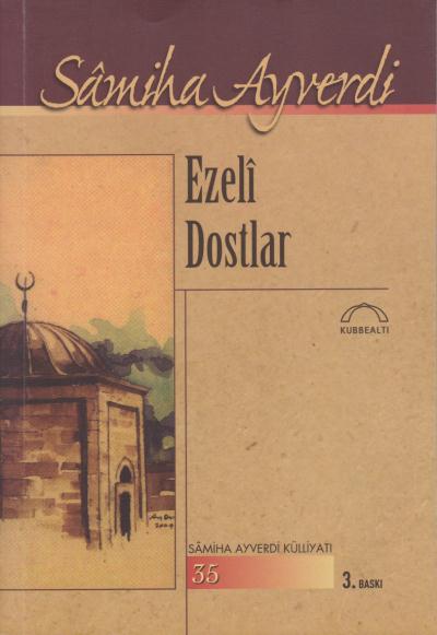 Ezeli Dostlar Samiha Ayverdi