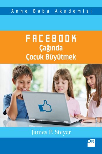 Facebook Çağında Çocuk Büyütmek %17 indirimli James P. Steyer