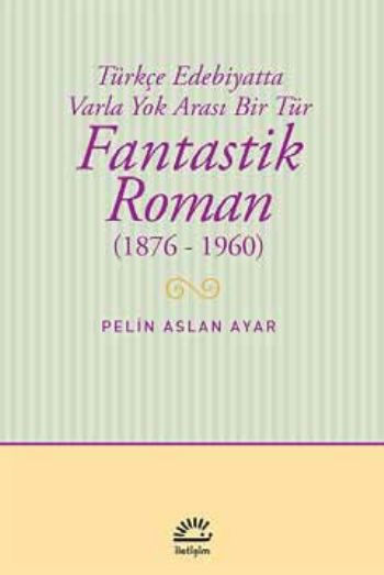Fantastik Roman 1876-1960