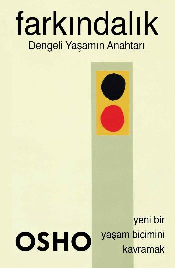 Farkındalık "Dengeli Yaşamın Anahtarı" %17 indirimli Osho Farkındalık "Dengeli Yaşamın Anahtarı" %17 indirimli Osho
