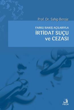 Farklı Bakış Açılarıyla İrtidat Suçu ve Cezası Sahip Beroje