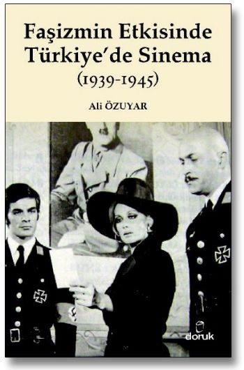 Faşizmin Etkisinde Türkiye’de Sinema (1939-1945) %17 indirimli Ali Özu