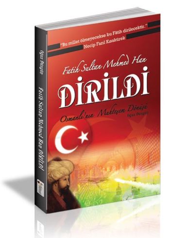 Fatih Sultan Mehmed Han Dirildi "Osmanlı'nın Muhteşem Dönüşü"
