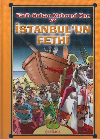 Fatih Sultan Mehmed Han ve İstanbulun Fethi %17 indirimli