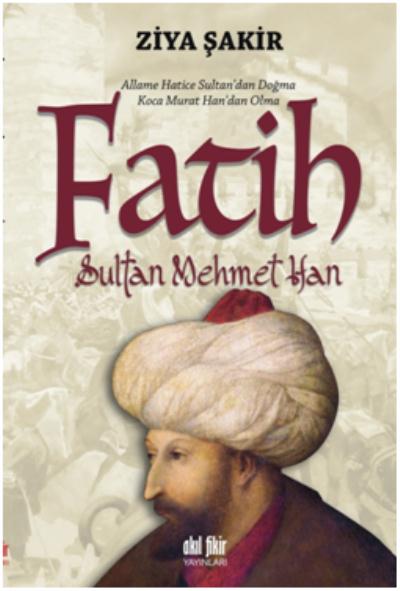 Fatih Sultan Mehmet Han Ziya Şakir