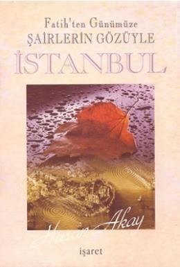 Fatih’ten Günümüze Şairlerin Gözüyle İstanbul (2 Cilt Takım) Hasan Aka