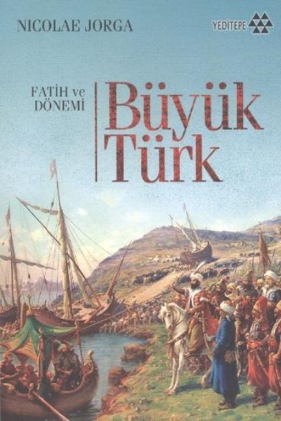 Fatih ve Dönemi Büyük Türk %17 indirimli Nicolae Jorga