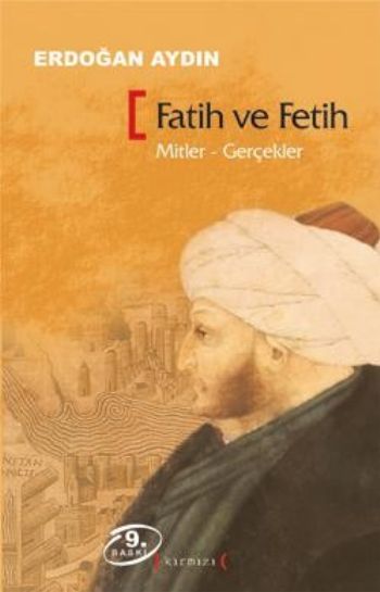 Fatih ve Fetih Mitler-Gerçekler