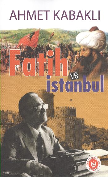 Fatih ve İstanbul %17 indirimli Ahmet Kabaklı Fatih ve İstanbul %17 indirimli Ahmet Kabaklı