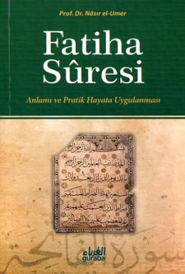 Fatiha Suresi Anlamı ve Pratik Hayata Uygulanması