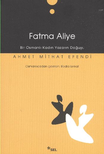 Fatma Aliye Bir Osmanlı Kadın Yazarın Doğuşu