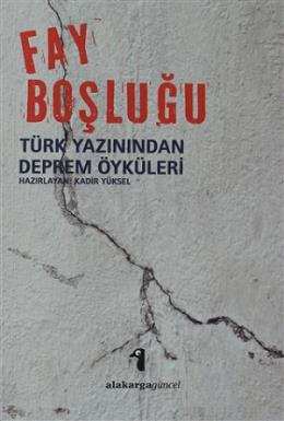 Fay Boşluğu Türk Yazınından Deprem Öyküleri %17 indirimli Kadir Yüksel