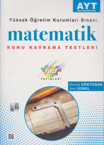 FDD AYT Matematik Konu Kavrama Testleri Konca Göktogan-Anıl Gürel