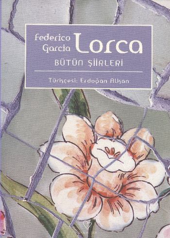 Federico Garcia Lorca Bütün Şiirleri