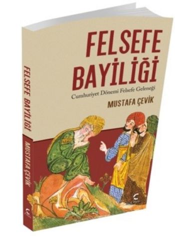 Felsefe Bayiliği Cumhuriyet Dönemi Felsefe Geleneği