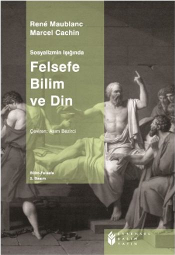 Felsefe, Bilim ve Din R.Maublanc-M.Cachin