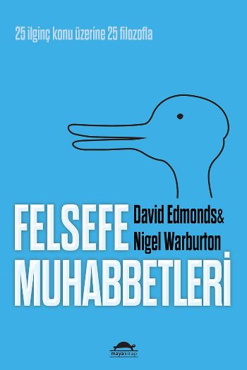 Felsefe Muhabberleri-25 İlginç Konu Üzerine 25 Filozofla David Edmonds