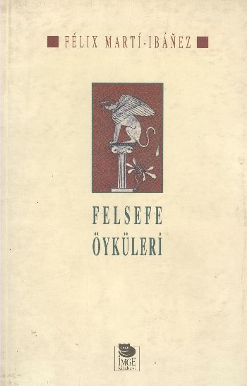 Felsefe Öyküleri %17 indirimli Felix Marti-Ibanez