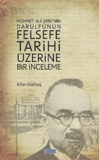 Felsefe Tarihi Üzerine Bir İnceleme %17 indirimli İrfan Görkaş