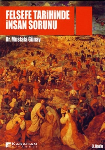 Felsefe Tarihinde İnsan Sorunu Mustafa Günay