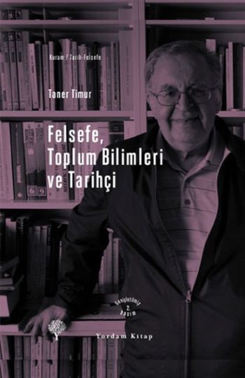 Felsefe,Toplum Bilimleri ve Tarihçi %17 indirimli Taner Timur