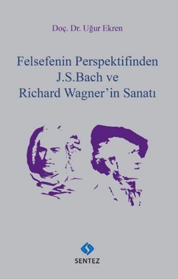 Felsefenin Perspektifinden J.S. Bach ve Richard Wagnerin Sanatı %25 in