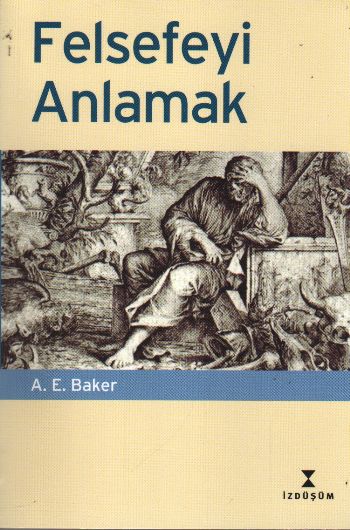 Felsefeyi Anlamak %17 indirimli A.E. Baker