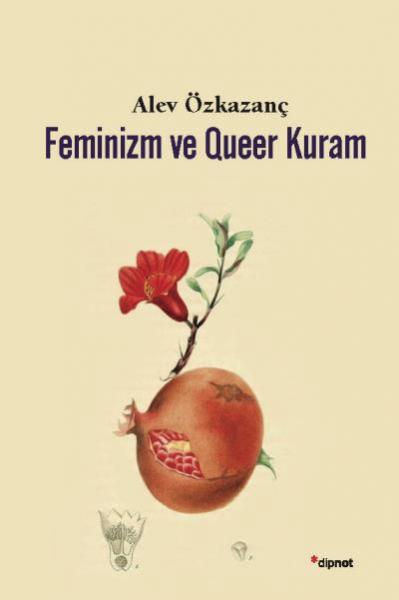 Feminizm ve Queer Kuram %17 indirimli Alev Özkazanç