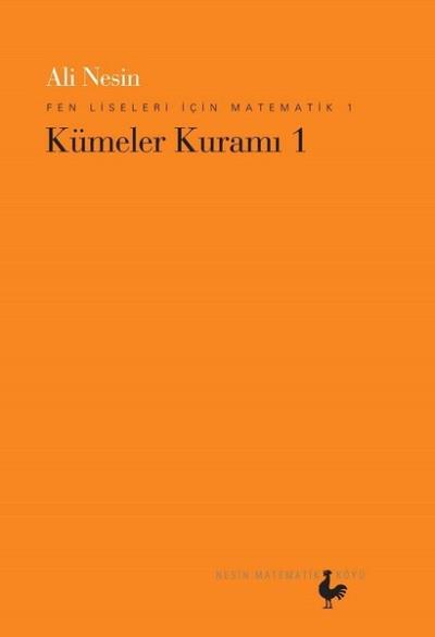 Fen Liseleri için Matematik 1 – Kümeler Kuramı 1 Ali Nesin