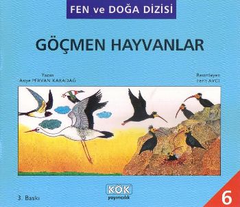 Fen ve Doğa Dizisi-6: Göçmen Hayvanlar Asiye Pervan Karadağ