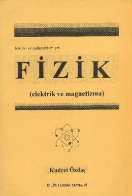 Fenciler ve Mühendisler İçin Fizik Elektrik ve Magnetizma